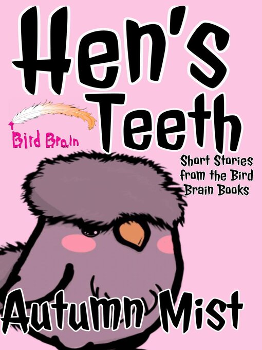 Title details for Hen's Teeth by Autumn Mist - Available